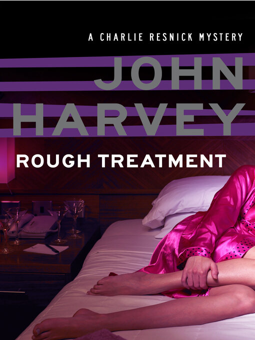 Title details for Rough Treatment by John Harvey - Available